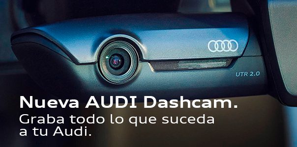 MÁS SEGURIDAD CON LA AUDI DASHCAM